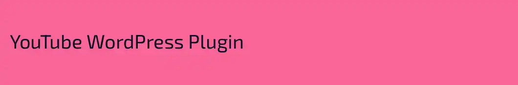 YouTube WordPress Plugin